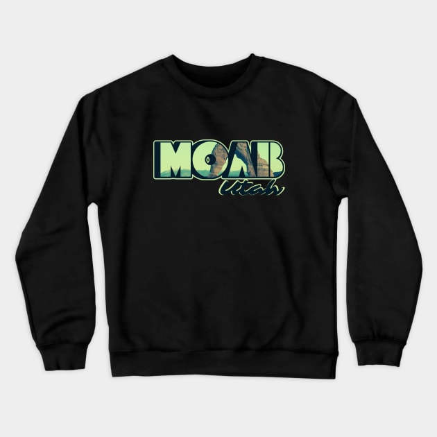 Moab Utah National Park Crewneck Sweatshirt by FullOnNostalgia